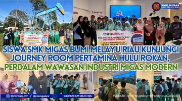 Siswa SMK MIGAS Bumi Melayu Riau Kunjungi Journey Room Pertamina Hulu Rokan, Perdalam Wawasan Industri Migas Modern